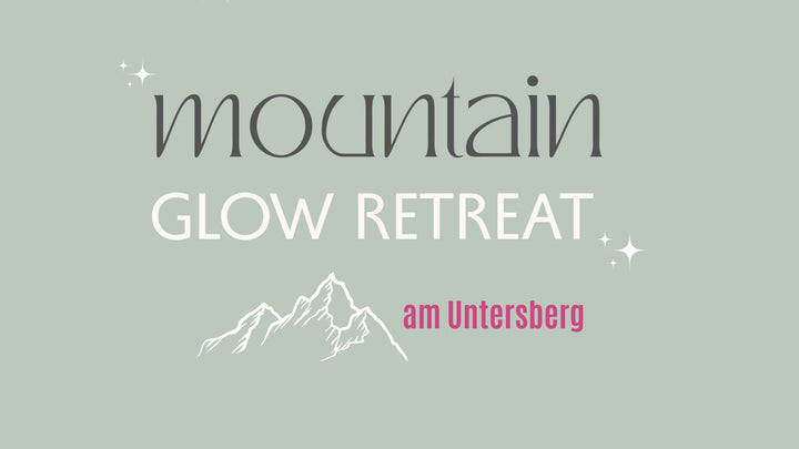 Mountain Glow Retreat - Verbindliche Anmeldung (Preis 129,-)